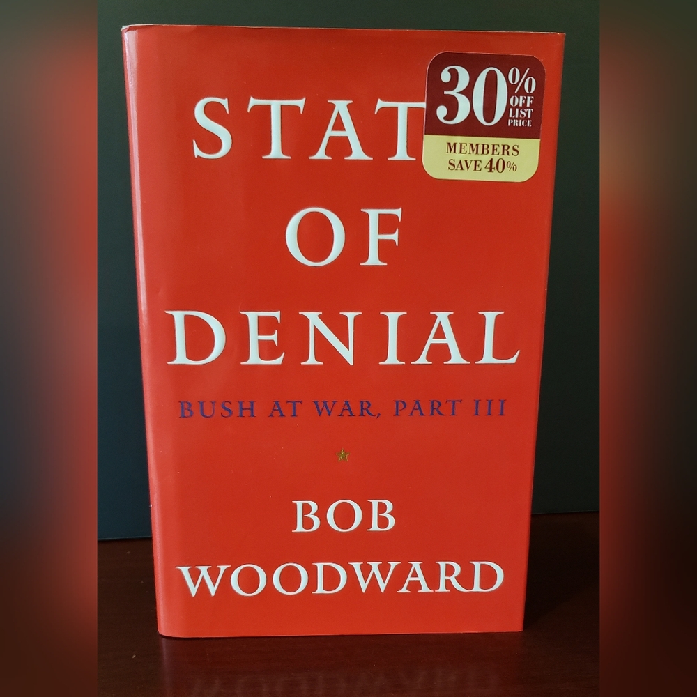 State of Denial Book Bush At War, Part III by Bob Woodward